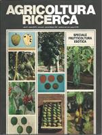 Agricoltura Ricerca - Speciale Frutticoltura Esotica