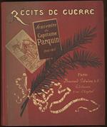 Recit De Guerre-souvenirs Du Capitaine Parquin 1803-1814