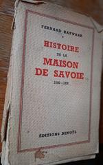 Histoire De La Maison De Savoie 1000-1553
