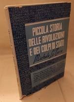 Piccola Storia Delle Rivoluzioni e Dei Colpi di Stato 