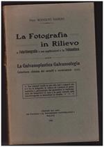 La Fotografia in Rilievo - La Galvanoplastica Galvanostegia