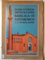 Guida Storico Artistica Della Basilica di S.Domenico in Bologna