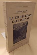 La Civilisation Caucasienne 