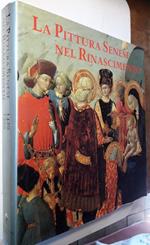 La Pittura Senese Nel Rinascimento-1420-1500