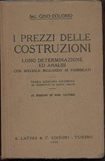 I Prezzi Delle Costruzioni Loro Determinazioni Ed Analisi con Speciale Riguardo Ai Fabbricati