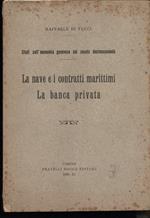 Sull'economia Genovese Del Secolo Decimosecondo- La Nave e I Contratti Marittimi-la Banca Privata