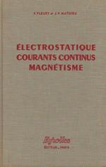 Electrostatique Courants Continus Magnetisme 