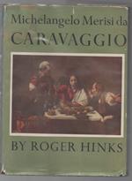 Michelangelo Merisi da Caravaggio-his Life-his Legend-his Works 