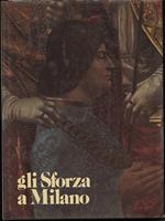 Gli Sforza a Milano