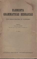 Elementa Grammaticae Hebraicae - Cum Chrestomathia Et Glossario 
