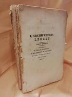 L' architettura Legale-parte Iv Del Diritto di Eriger Fabbriche e Del Diritto di Vietarle, Dell'uso, e Non Uso Delle Servitù