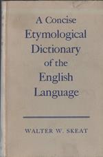 A Concise Etymological Dictionary Of The English Language 