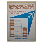 Aviazione Civile Italiana Anni 70-successi-squilibri-prospettive