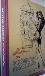 Le Grandi Firme Del Fumetto Italiano