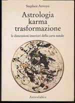 Astrologia Karma Trasformazione-le Dimensioni Interiori Della Carta Natale