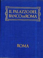 Il Palazzo Del Banco di Roma Storia, Cronaca, Annedoti