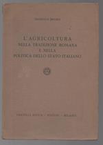 L' agricoltura Nella Tradizione Romana e Nella Politica Dello Stato Italiano 