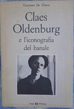 Claes Oldenburg e L'iconografia Del Banale