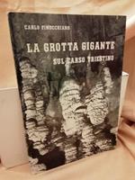 La Grotta Gigante Sul Carso Triestino 