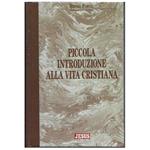 Piccola Introduzione Alla Vita Cristiana