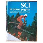 Sci in Prima Pagina-la Coppa Del Mondo di Sci Alpino 1976/77 e Le World Series Nel Commento Dei Maggiori Inviati