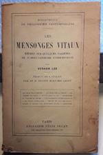 Les Mensonges Vitaux Etudes Sur Quelques Varietes De L'obscurantisme Contemporain