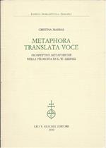 Metaphora Translata Voce - Prospettive Metaforiche Nella Folosofia di G. W. Leibniz