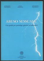 Abuso Sessuale Una Guida per Psicologia, Giuristi Ed Educatori 