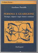 Persona e Guarigione Psicologia, Religione e Magia: Fusioni e Confusioni