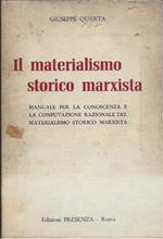 Il Materialismo Storico Marxista - Manuale per La Conoscenza e La Confutazione Razionale Materialistico Storico Marxista