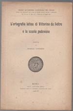 L' ortografia Latina di Vittorino da Feltre e La Scuola Padovana 