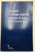 Aeroporti e Sviluppo Regionale:rassegna di Studi