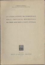 La Legislazione Matrimoniale Delle Provincie Meridionali Nei Primi Anni Dopo L'unita D'italia