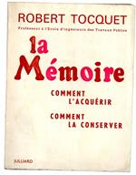 La Memoire - Comment L'acquerir, Comment La Conserver