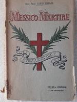 Messico Martire-storia Della Persecuzione Eroi e Martiri