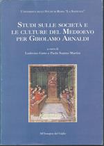 Studi Sulle Societa e Le Culture Del Medioevo per Girolamo Arnaldi