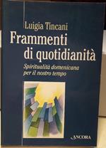 Frammenti di Quotidianità-spiritualità Domenicana per Il Nostro Tempo