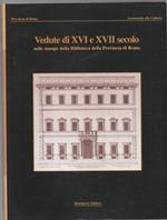 Vedute di Xvi e Xvii Secolo Nelle Stampe Della Biblioteca Della Provincia di Roma