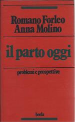 Il Parto Oggi - Problemi e Prospettive