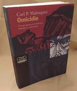 Omicidio Una Prospettiva Psichiatrica, Dinamica e Relazionale 