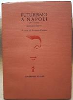 Futurismo a Napoli 1933-1955-documenti Inediti