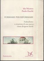 Formare per Riformare-federalismo e Creazione di Una Nuova Classe Dirigente Locale