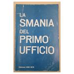 La Smania Del Primo Ufficio