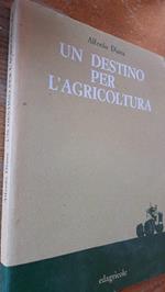 Un Destino per L'agricoltura