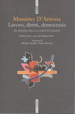 Lavoro, Diritti, Democrazia in Difesa Della Costituzione