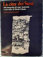 La Città Dei Sassi-104 Fotografie di Luigi Amirante e Una Nota di Nicola Cilento