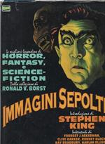 Immagini Sepolte Le Migliori Locandine Horror, Fantasy e Science-fiction Dalla Collezione Ronald V. Borst