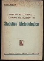 Nozioni Preliminari e Quadri Riassuntivi di Statistica Metodologica