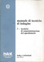 Manuale di Tecniche di Indagine 3 - Tecniche di Somministrazione De Questionario