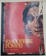 Riscoprire Pompei